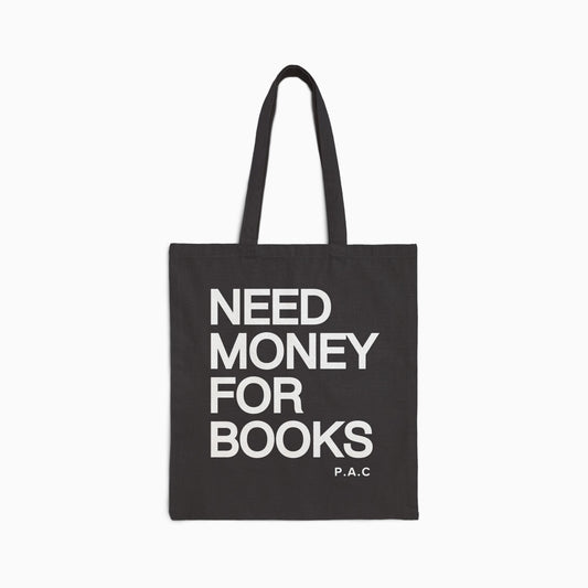 NEED MONEY FOR BOOKS Canvas Tote | Black